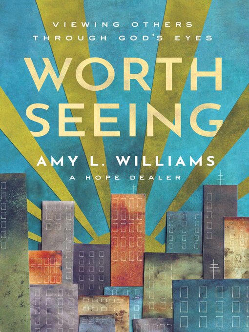 Title details for Worth Seeing by Amy L. Williams - Available